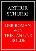 eBook: Der Roman von Tristan und Isolde
