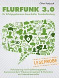 ebook: Leseprobe: Flurfunk 3.0 - Ihr Erfolgsgeheimnis dauerhafter Kundenbindung