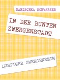 eBook: In der bunten Zwergenstadt