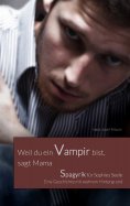 eBook: Weil du ein Vampir bist, sagt Mama
