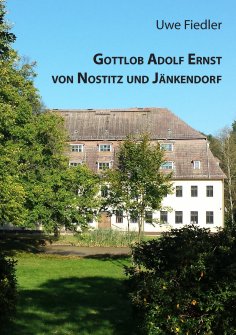 eBook: Gottlob Adolf Ernst von Nostitz und Jänkendorf