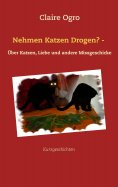 eBook: Nehmen Katzen Drogen? -