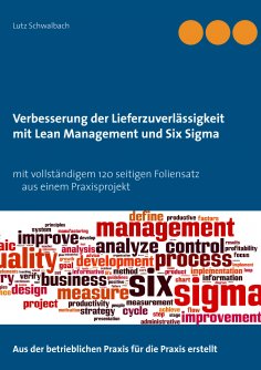 ebook: Verbessern der Lieferzuverlässigkeit als Lean Management und Six Sigma Projekt