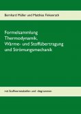 ebook: Formelsammlung Thermodynamik, Wärme- und Stoffübertragung und Strömungsmechanik