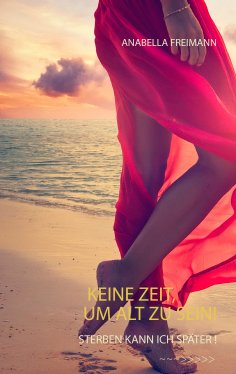 eBook: Keine Zeit, um alt zu sein