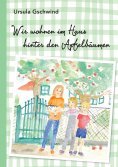 ebook: Wir wohnen im Haus hinter den Apfelbäumen