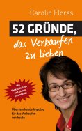 eBook: 52 Gründe, das Verkaufen zu lieben
