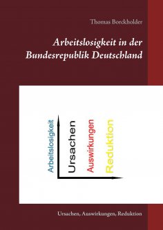 eBook: Arbeitslosigkeit in der Bundesrepublik Deutschland