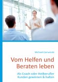 ebook: Vom Helfen und Beraten leben