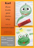 eBook: Karl - Eine Kröte geht ihren Weg Teil 1 Neuauflage