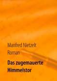 eBook: Das zugemauerte Himmelstor