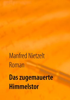 eBook: Das zugemauerte Himmelstor