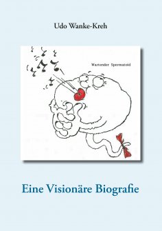 eBook: Eine Visionäre Biografie