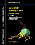 ebook: Autodesk Inventor 2016 - Einsteiger-Tutorial Hubschrauber