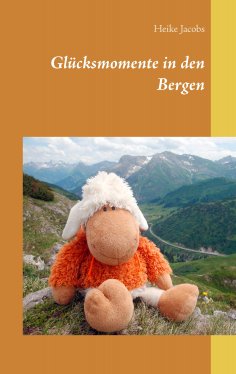 ebook: Glücksmomente in den Bergen
