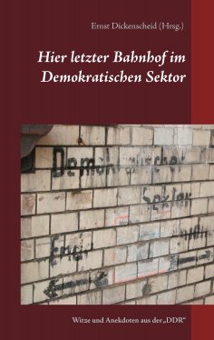 eBook: Hier letzter Bahnhof  im Demokratischen Sektor