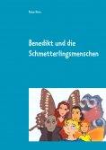 eBook: Benedikt und die Schmetterlingsmenschen