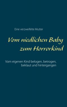 eBook: Vom niedlichen Baby zum Horrorkind
