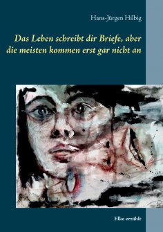 eBook: Das Leben schreibt dir Briefe, aber die meisten kommen erst gar nicht an