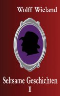 ebook: Seltsame Geschichten I