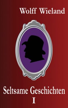 ebook: Seltsame Geschichten I