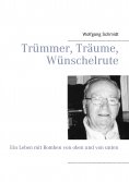 eBook: Trümmer, Träume, Wünschelrute