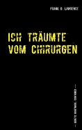 eBook: Ich träumte vom Chirurgen
