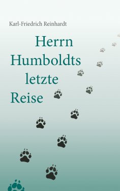 ebook: Herrn Humboldts letzte Reise