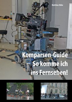 eBook: Komparsen-Guide  – so komme ich ins Fernsehen!