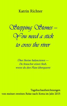 ebook: Stepping Stones - You need a stick to cross the river