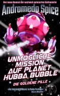 eBook: Unmögliche Mission auf Planet Hubba Bubble