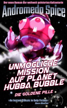 eBook: Unmögliche Mission auf Planet Hubba Bubble