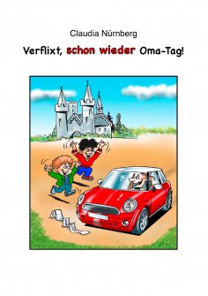 eBook: Verflixt, schon wieder Oma-Tag!