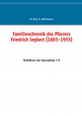 eBook: Familienchronik des Pfarrers Friedrich Seybert (1865-1955)