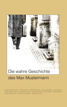 eBook: Die wahre Geschichte des Max Mustermann