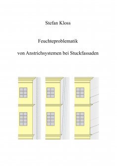 eBook: Feuchteproblematik von Anstrichsystemen bei Stuckfassaden