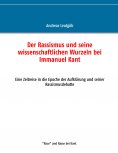 eBook: Der Rassismus und seine wissenschaftlichen Wurzeln bei Immanuel Kant