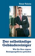 ebook: Der selbständige Gebäudereiniger
