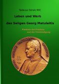 eBook: Leben und Werk des seligen Georg Matulaitis