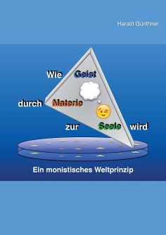 eBook: Wie Geist durch Materie zur Seele wird