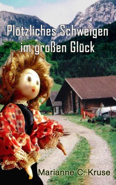 eBook: Plötzliches Schweigen im großen Glück