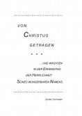 eBook: Von Christus getragen, und wachsen in der Herrlichkeit Seines wunderbaren Namens