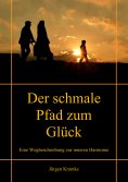 eBook: Der schmale Pfad zum Glück