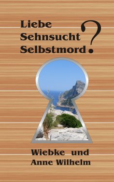 eBook: Liebe - Sehnsucht - Selbstmord?