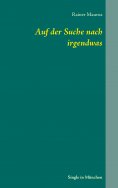eBook: Auf der Suche nach irgendwas