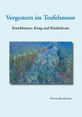 ebook: Vorgestern im Teufelsmoor