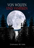 eBook: Von Wölfen und Vampiren