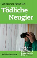 eBook: Die Taunus-Ermittler Band 6 - Tödliche Neugier