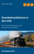 eBook: Eisenbahnerlebnisse in den USA