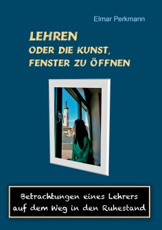 eBook: Lehren - oder die Kunst, Fenster zu öffnen